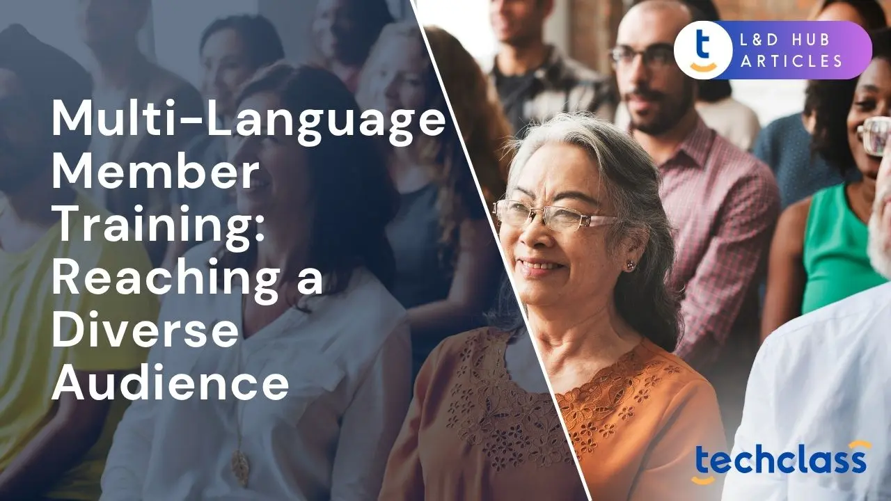Multi-Language Member Training: Reaching a Diverse Audience