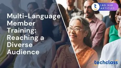 Multi-Language Member Training: Reaching a Diverse Audience