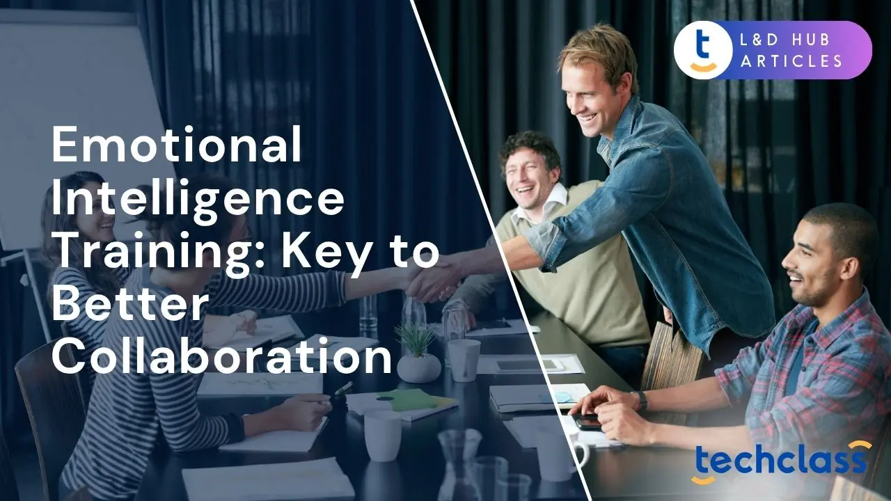 Emotional Intelligence Training: Key to Better Collaboration