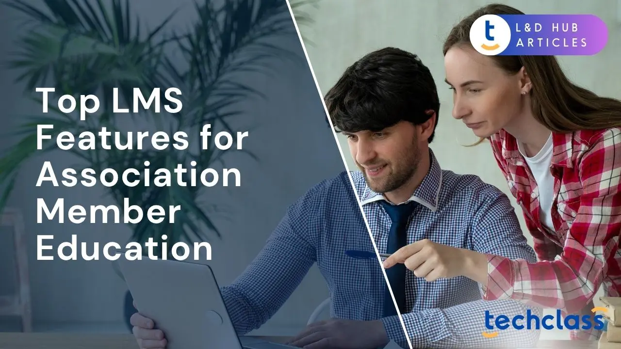 Top LMS Features for Association Member Education