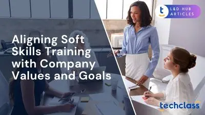 Aligning Soft Skills Training with Company Values and Goals