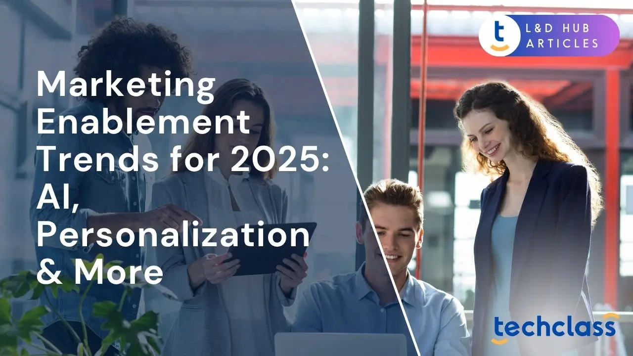 Marketing Enablement Trends for 2025: AI, Personalization & More