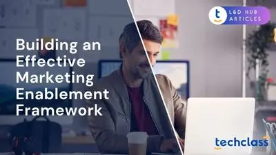Building an Effective Marketing Enablement Framework