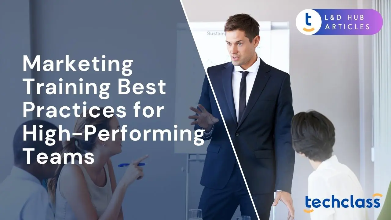 Marketing Training Best Practices for High-Performing Teams