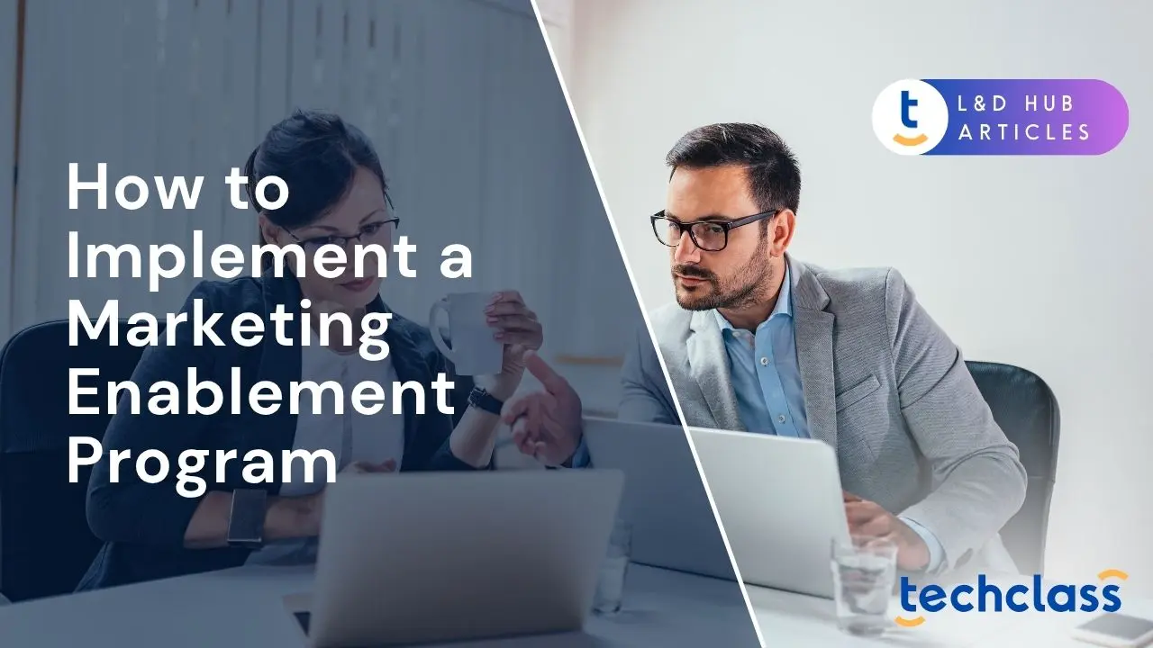 How to Implement a Marketing Enablement Program