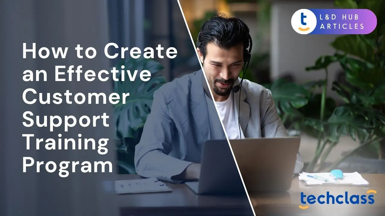 How to Create an Effective Customer Support Training Program