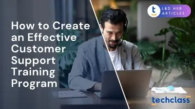 How to Create an Effective Customer Support Training Program