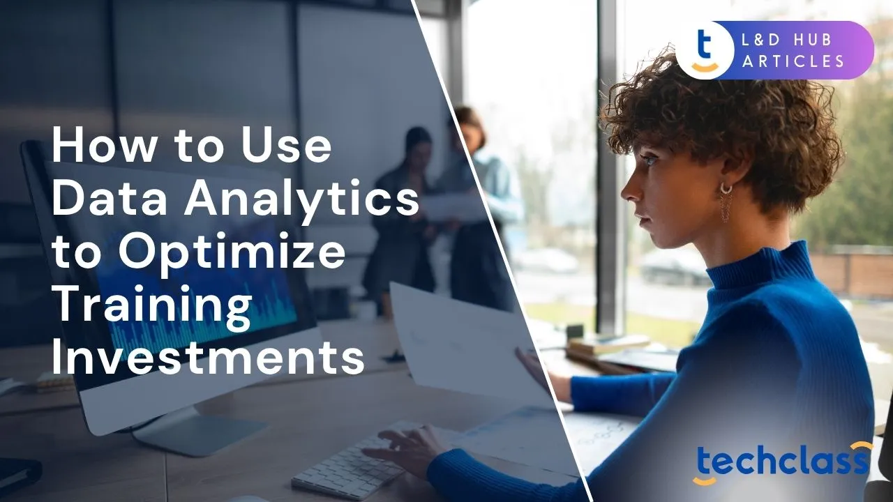 How to Use Data Analytics to Optimize Training Investments