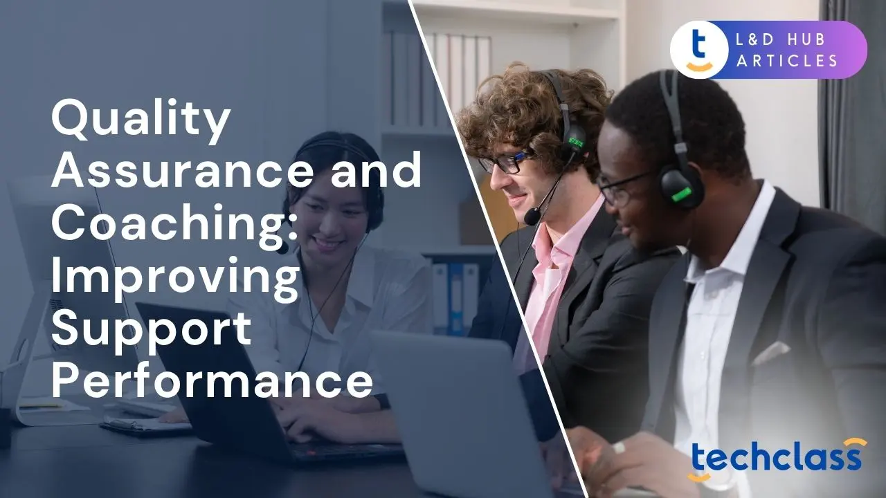 Quality Assurance and Coaching: Improving Support Performance