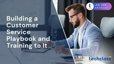 Building a Customer Service Playbook and Training to It