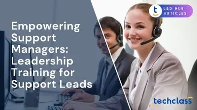 Empowering Support Managers: Leadership Training for Support Leads