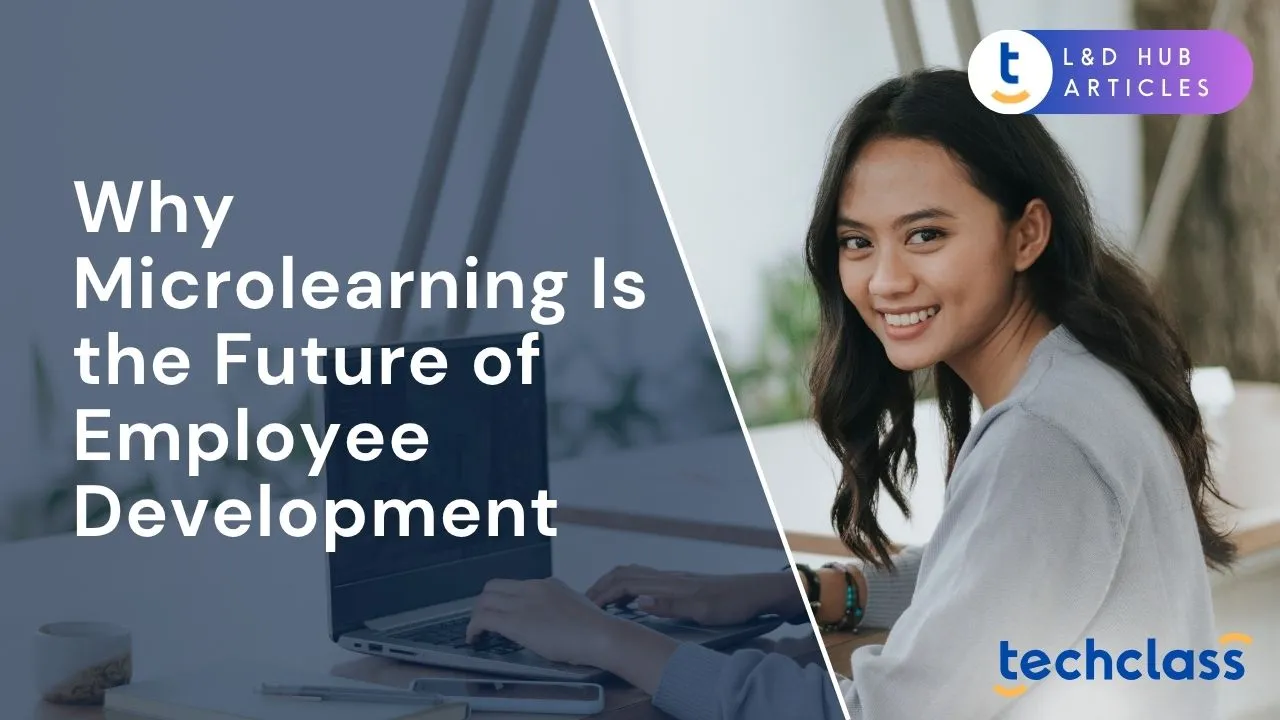 Why Microlearning Is the Future of Employee Development
