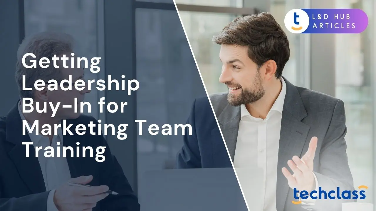Getting Leadership Buy-In for Marketing Team Training