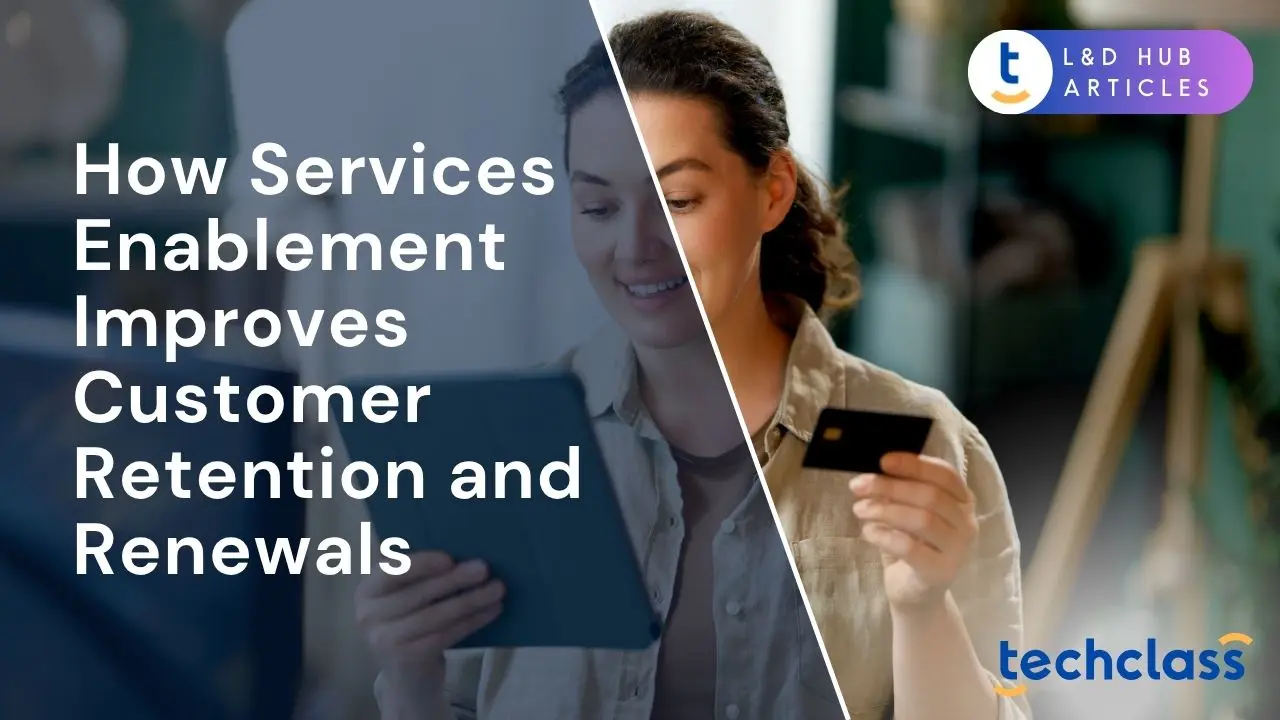 How Services Enablement Improves Customer Retention and Renewals