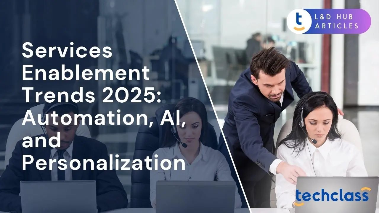 Services Enablement Trends 2025: Automation, AI, and Personalization