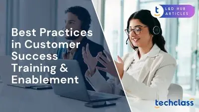 Best Practices in Customer Success Training & Enablement