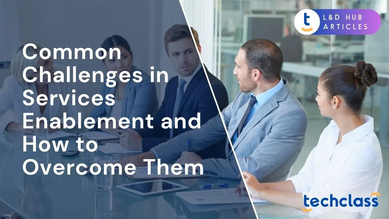 Common Challenges in Services Enablement (and How to Overcome Them)