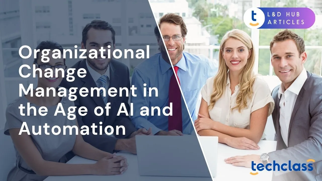Organizational Change Management in the Age of AI and Automation
