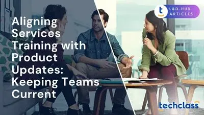 Aligning Services Training with Product Updates: Keeping Teams Current