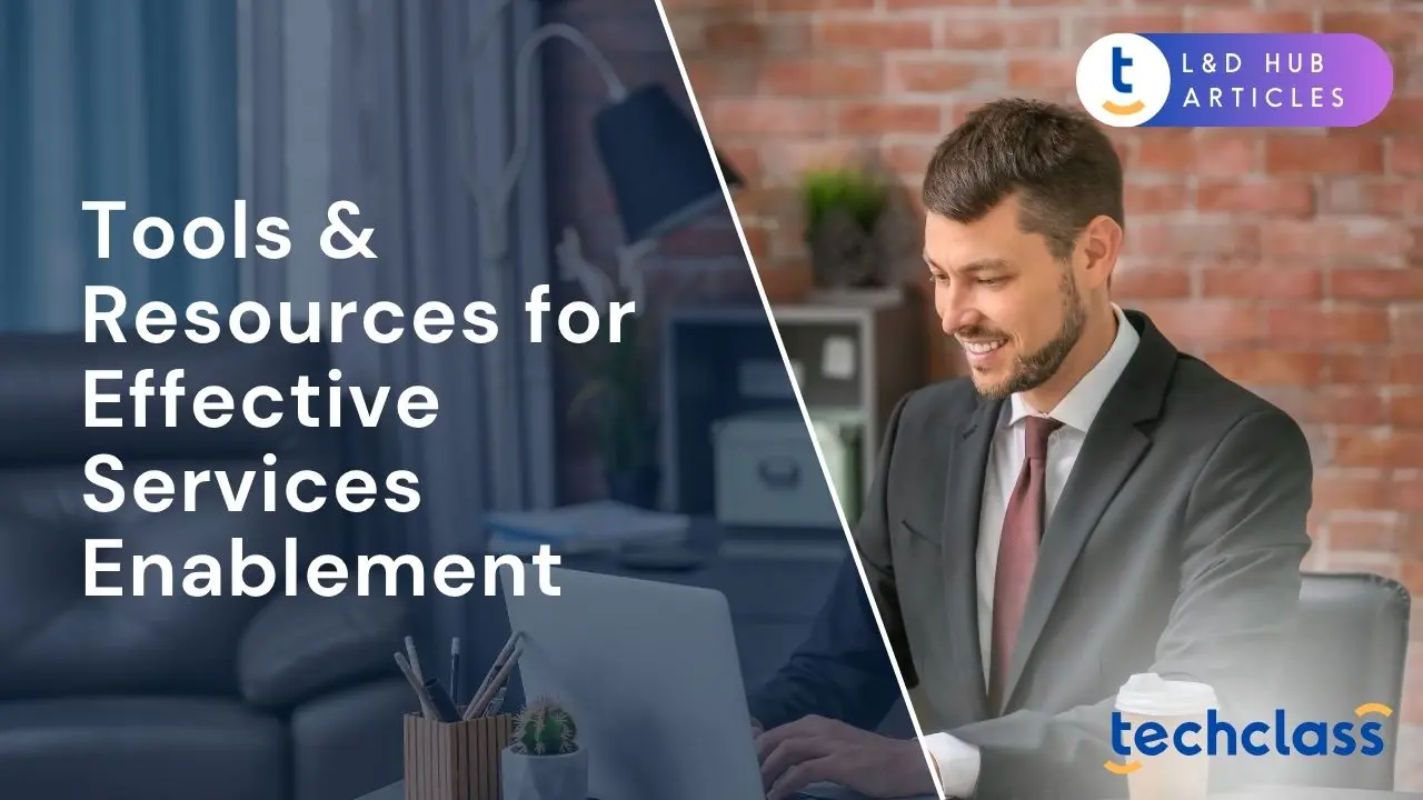 Tools & Resources for Effective Services Enablement