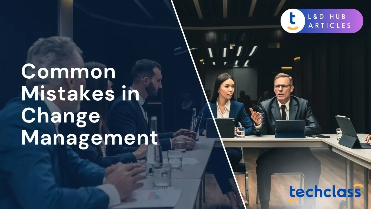 Common Mistakes in Change Management (and How to Avoid Them)