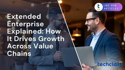 Extended Enterprise Explained: How It Drives Growth Across Value Chains