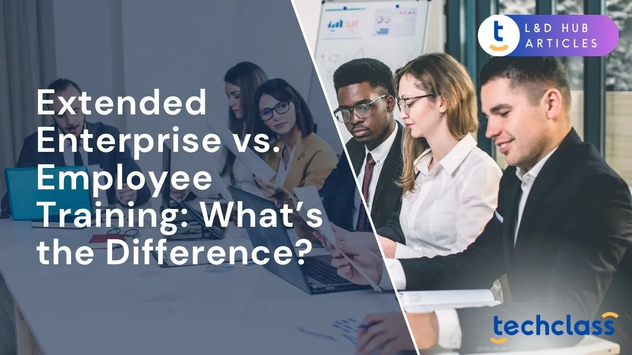 Extended Enterprise vs. Employee Training: What’s the Difference?