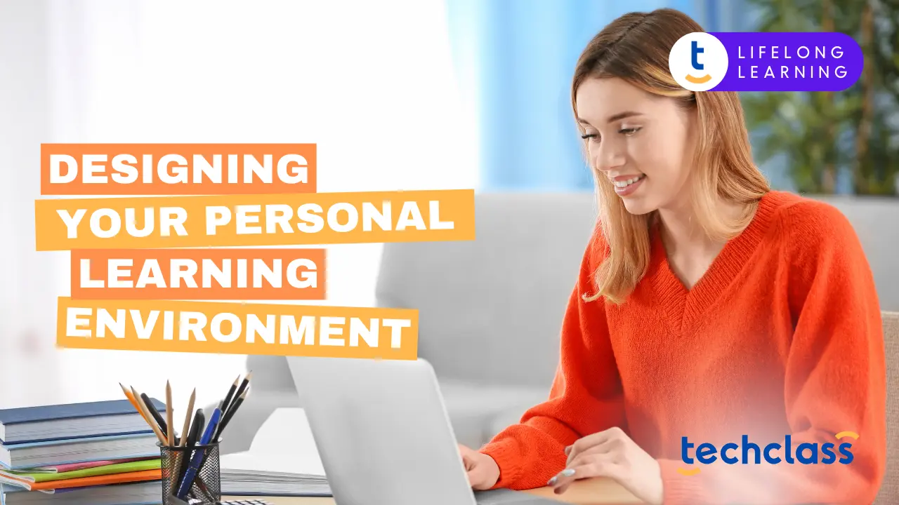 Designing Your Personal Learning Environment