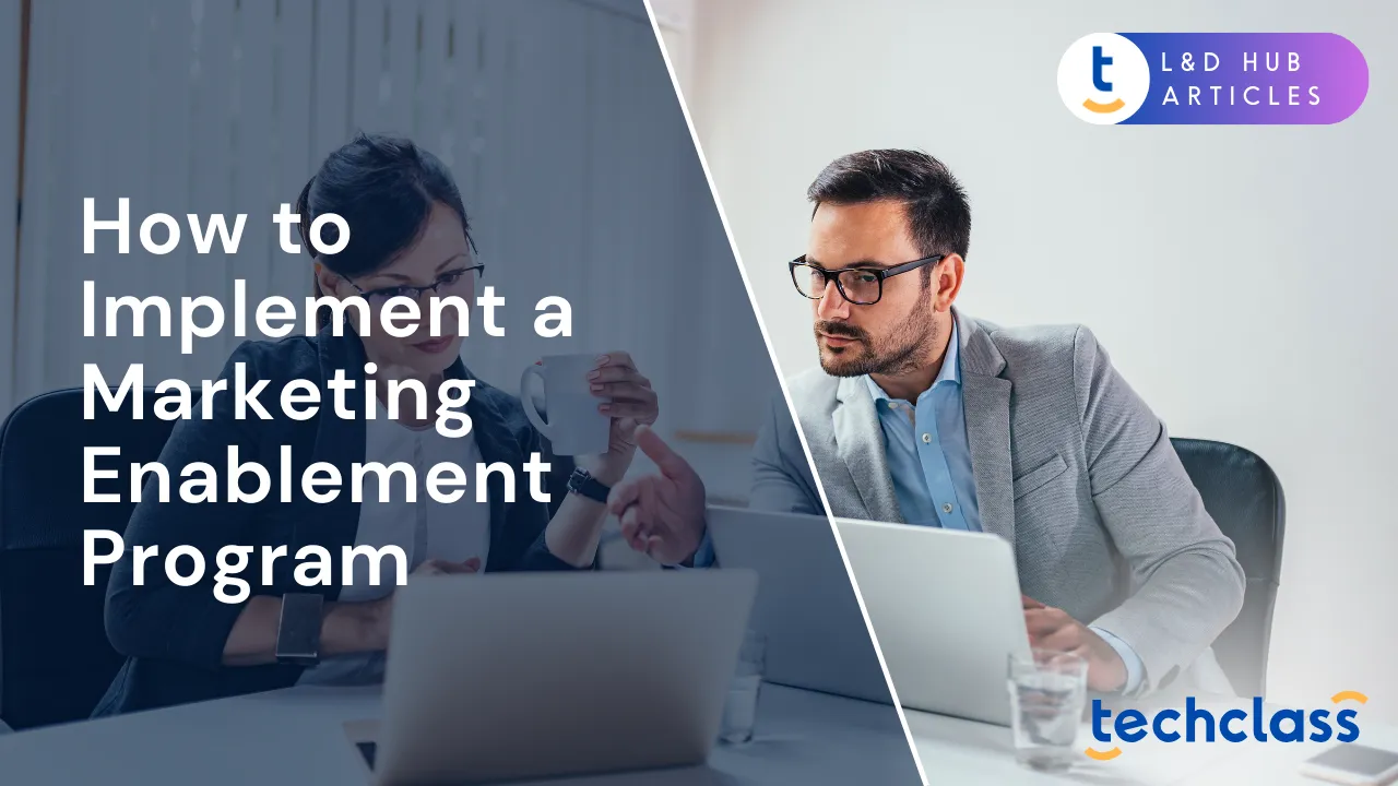 How to Implement a Marketing Enablement Program