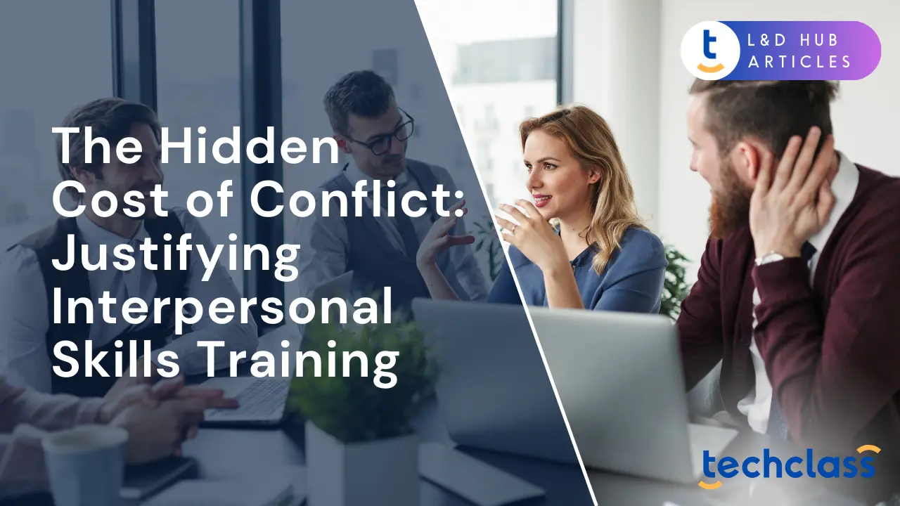 The Hidden Cost of Conflict: Justifying Interpersonal Skills Training