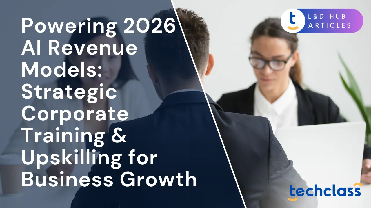 Powering 2026 AI Revenue Models: Strategic Corporate Training & Upskilling for Business Growth