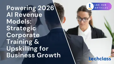 Powering 2026 AI Revenue Models: Strategic Corporate Training & Upskilling for Business Growth