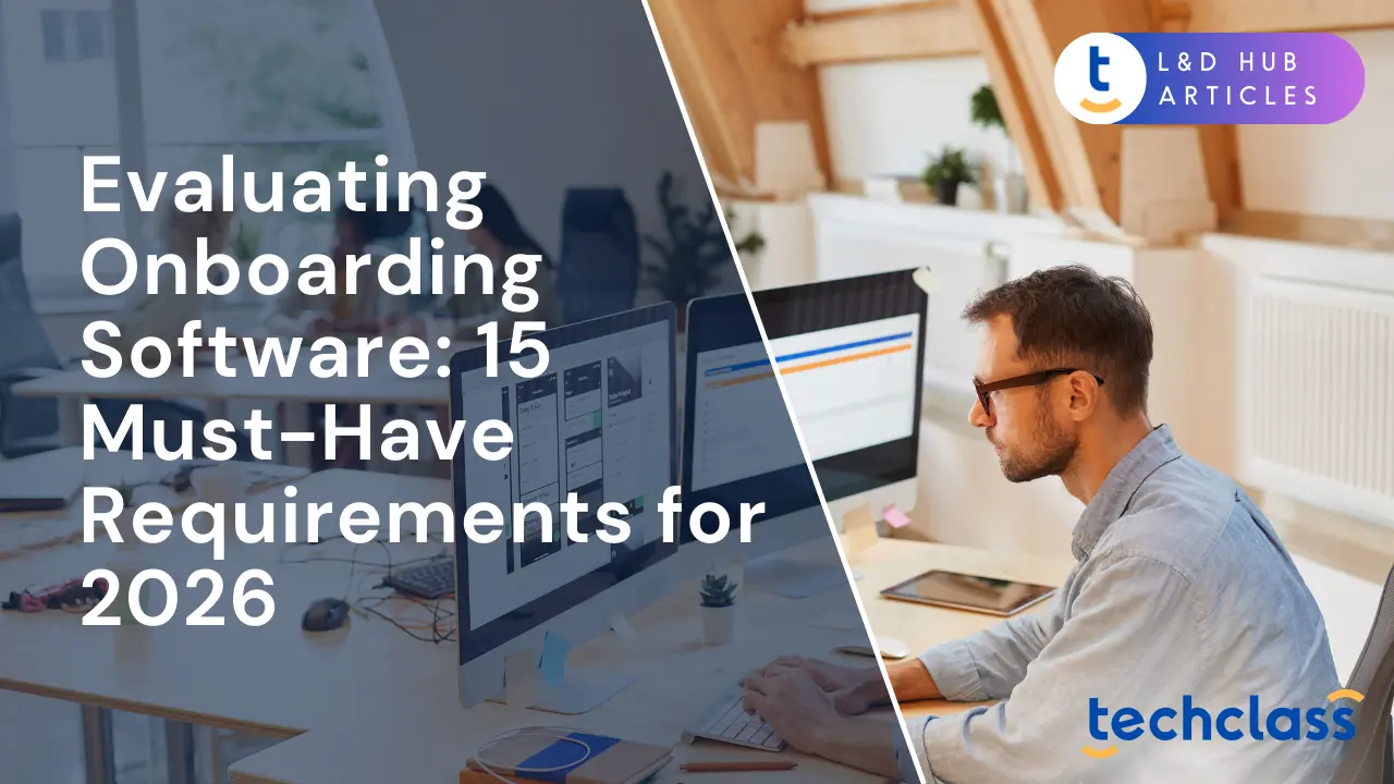 Evaluating Onboarding Software: 15 Must-Have Requirements for 2026
