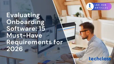 Evaluating Onboarding Software: 15 Must-Have Requirements for 2026