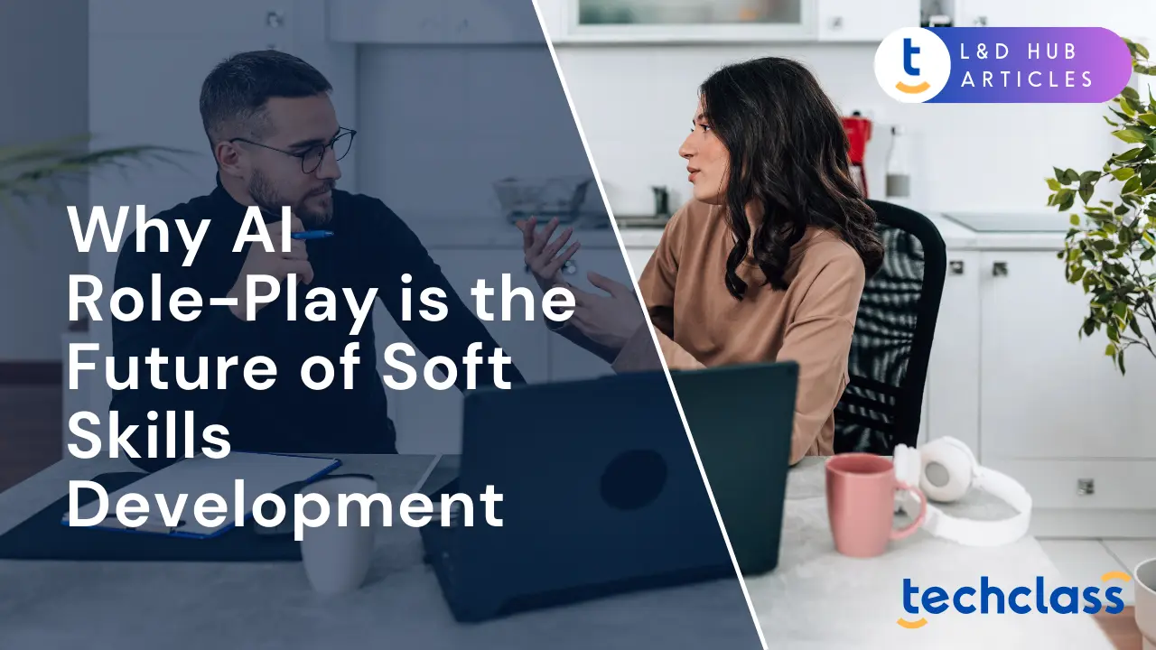 Why AI Role-Play is the Future of Soft Skills Development
