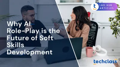 Why AI Role-Play is the Future of Soft Skills Development