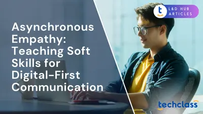 Asynchronous Empathy: Teaching Soft Skills for Digital-First Communication