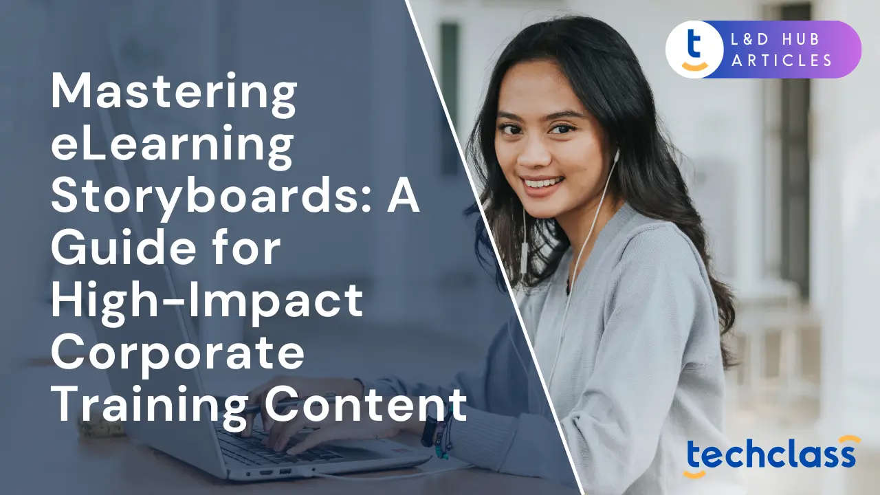 Mastering eLearning Storyboards: A Guide for High-Impact Corporate Training Content