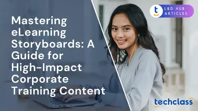 Mastering eLearning Storyboards: A Guide for High-Impact Corporate Training Content