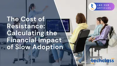 The Cost of Resistance: Calculating the Financial Impact of Slow Adoption