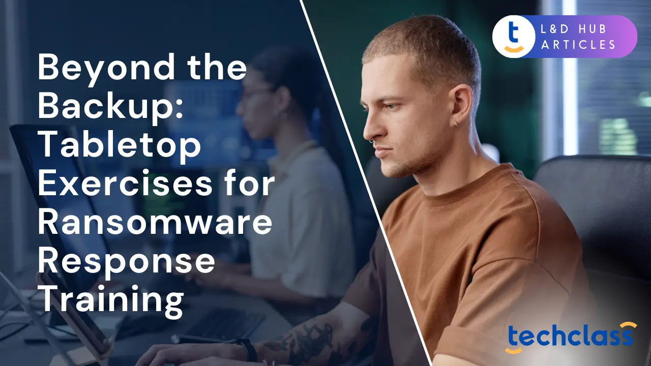 Beyond the Backup: Tabletop Exercises for Ransomware Response Training