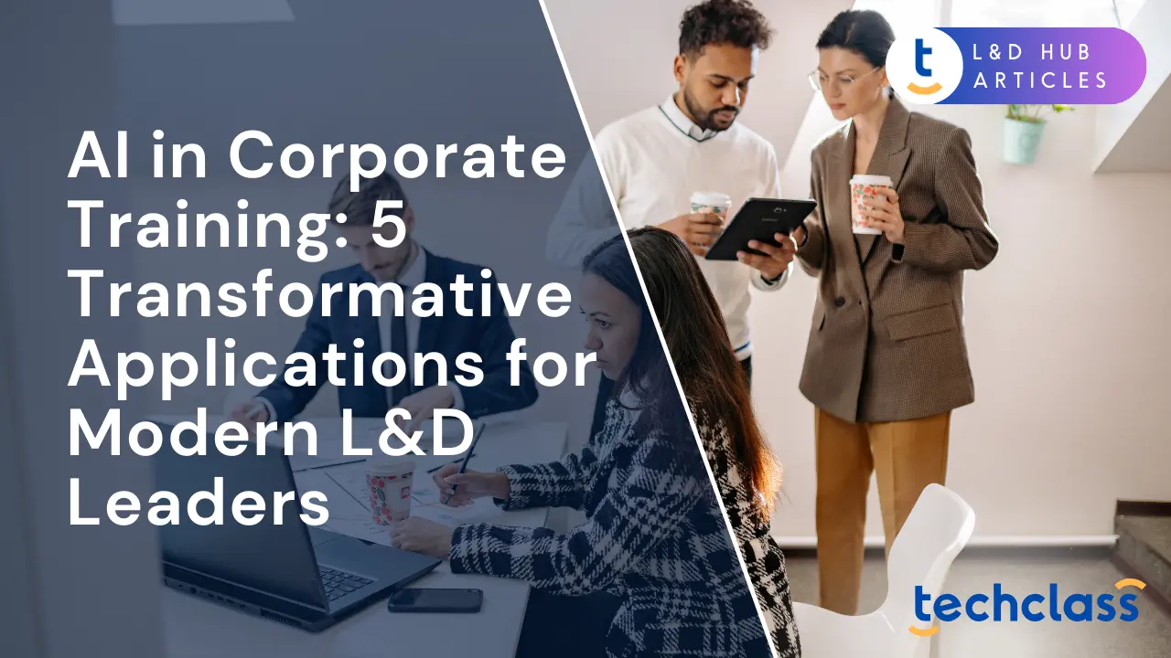 AI in Corporate Training: 5 Transformative Applications for Modern L&D Leaders