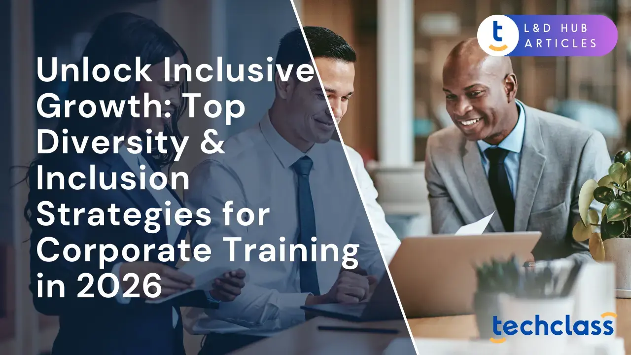 Unlock Inclusive Growth: Top Diversity & Inclusion Strategies for Corporate Training in 2026