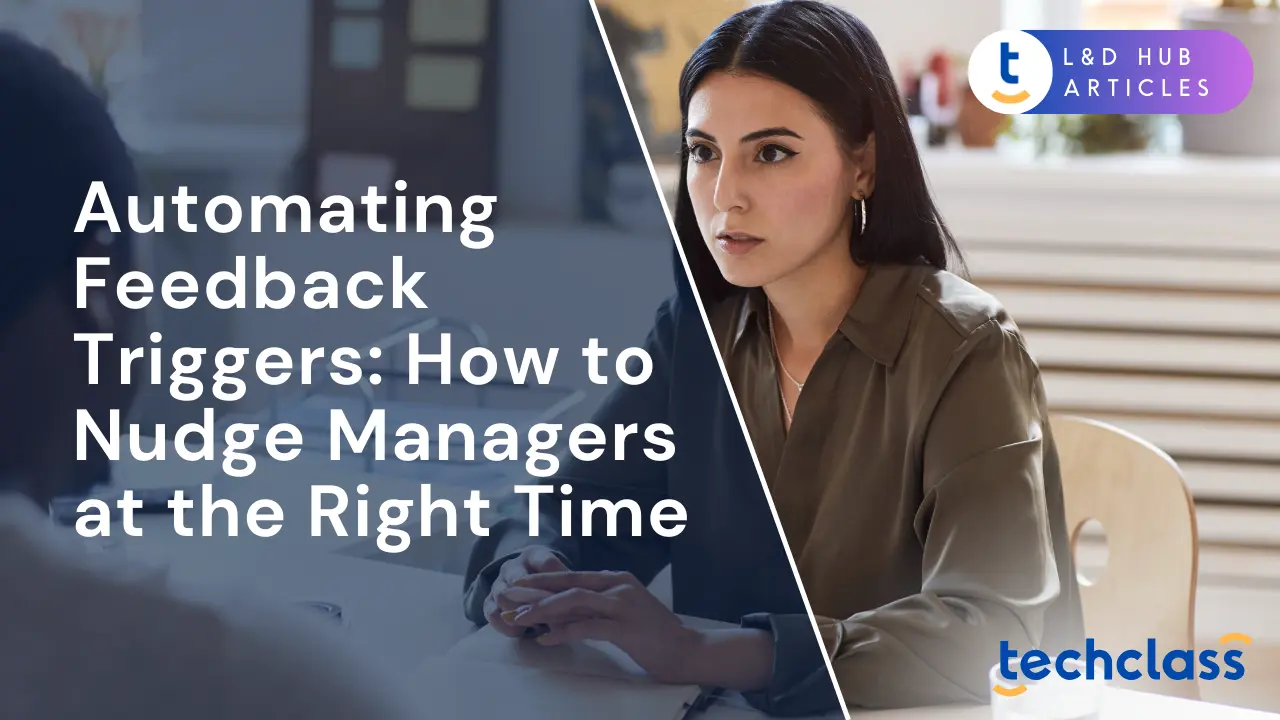 Automating Feedback Triggers: How to Nudge Managers at the Right Time