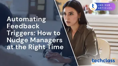 Automating Feedback Triggers: How to Nudge Managers at the Right Time