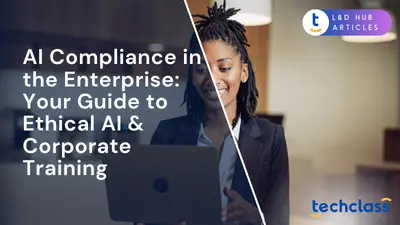 AI Compliance in the Enterprise: Your Guide to Ethical AI & Corporate Training