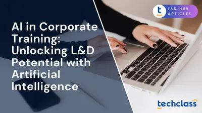 AI in Corporate Training: Unlocking L&D Potential with Artificial Intelligence