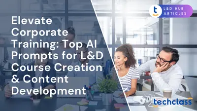 Elevate Corporate Training: Top AI Prompts for L&D Course Creation & Content Development