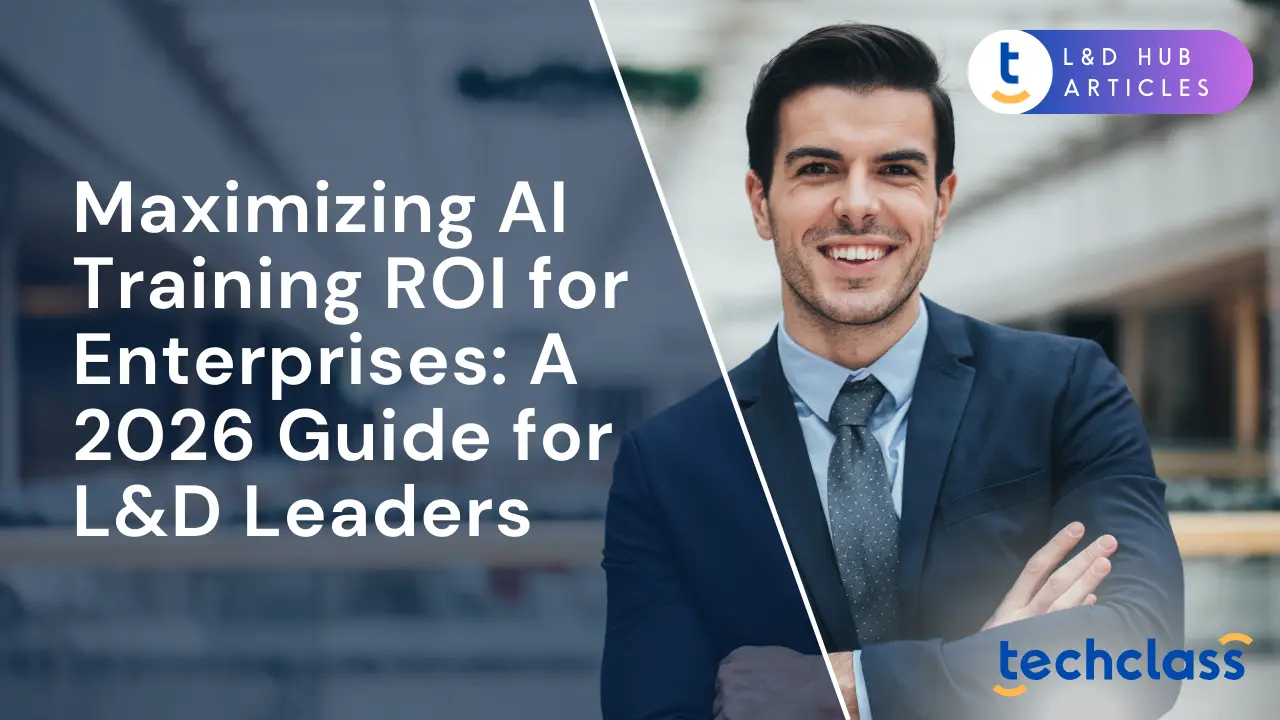 Maximizing AI Training ROI for Enterprises: A 2026 Guide for L&D Leaders
