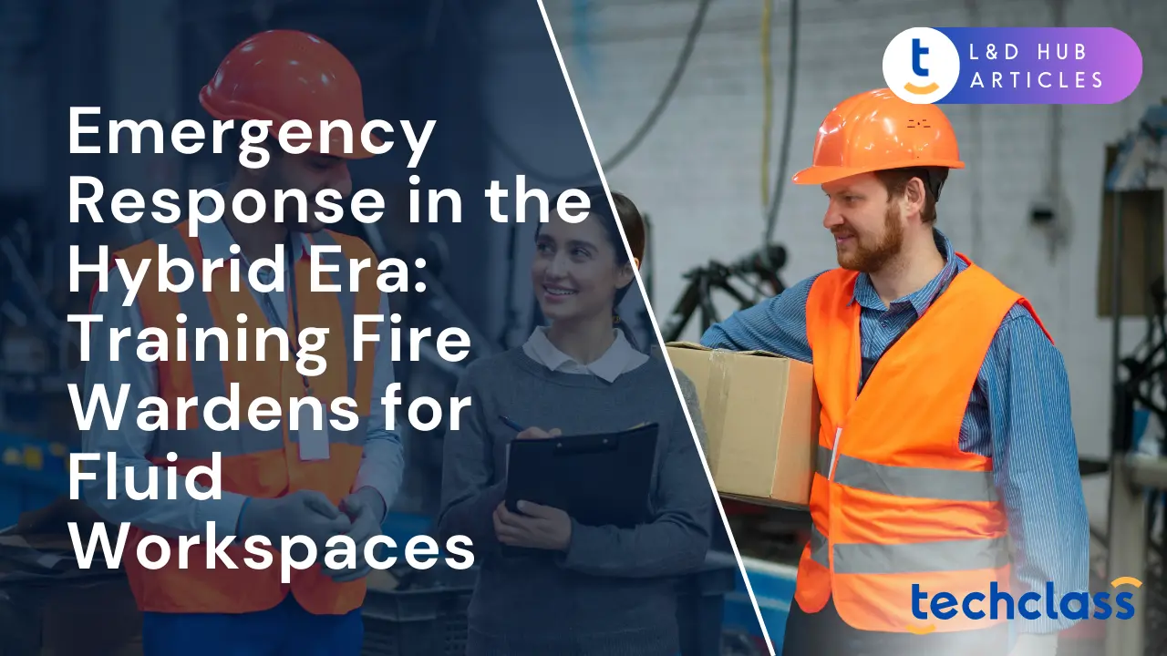 Emergency Response in the Hybrid Era: Training Fire Wardens for Fluid Workspaces